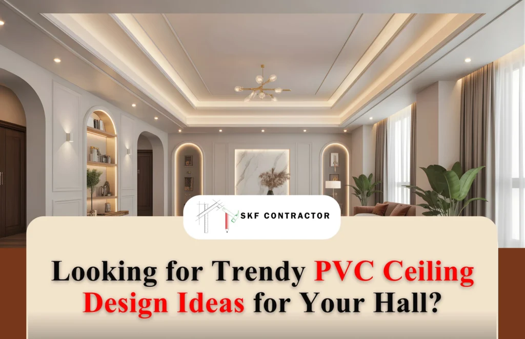 Best PVC Ceiling Design for Hall in 2026